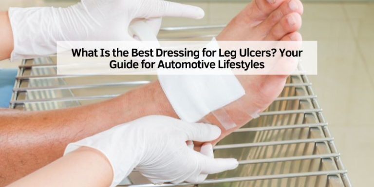 What Is the Best Dressing for Leg Ulcers