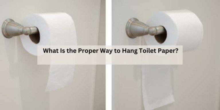 What Is the Proper Way to Hang Toilet Paper?