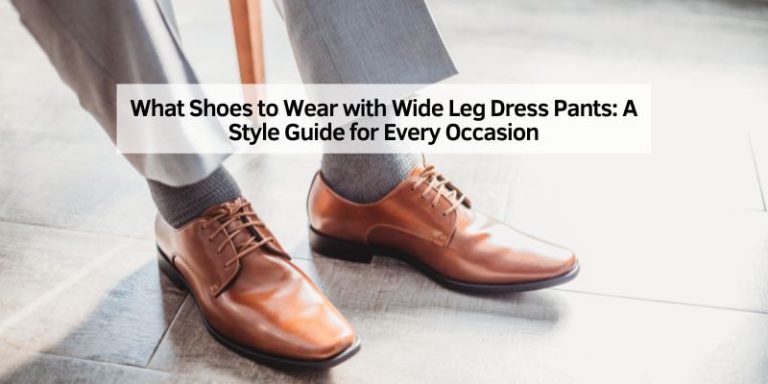 What Shoes to Wear with Wide Leg Dress Pants