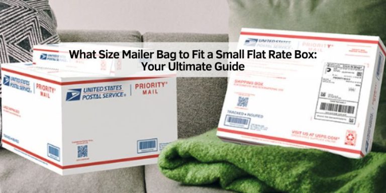 What Size Mailer Bag to Fit a Small Flat Rate Box