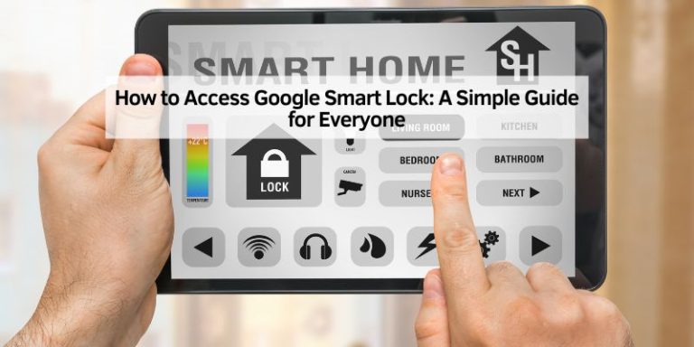 How to Access Google Smart Lock