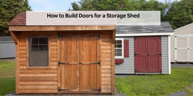 How to Build Doors for a Storage Shed