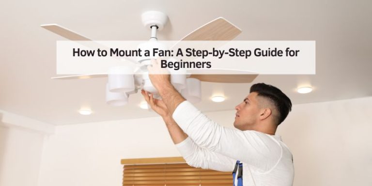 How to Mount a Fan