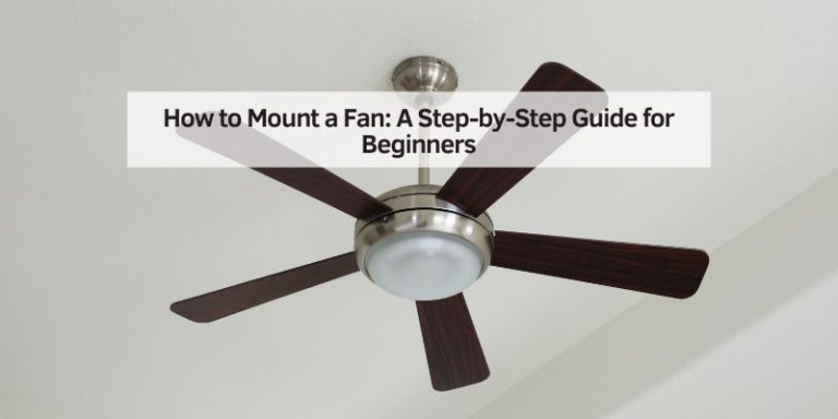 How to Mount a Fan