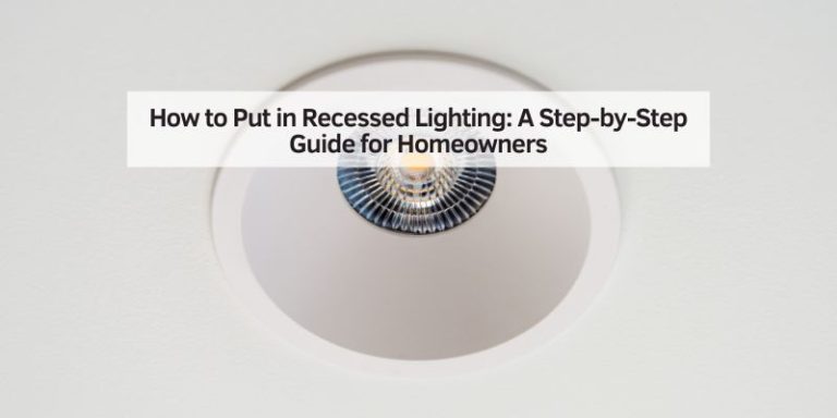 How to Put in Recessed Lighting