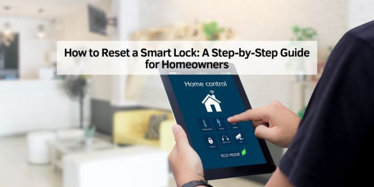 How to Reset a Smart Lock