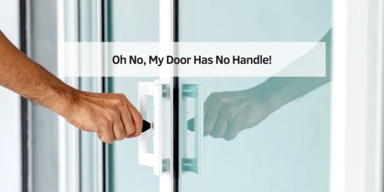 Oh No, My Door Has No Handle