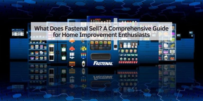 What Does Fastenal Sell