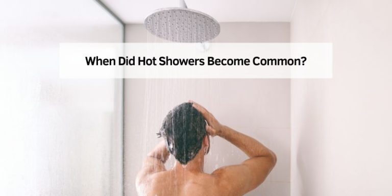 When Did Hot Showers Become Common