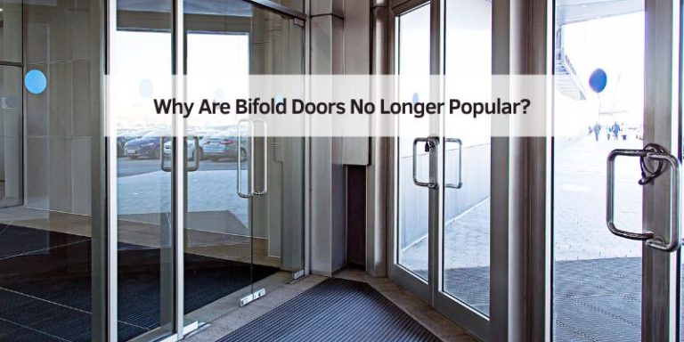 Why Are Bifold Doors No Longer Popular